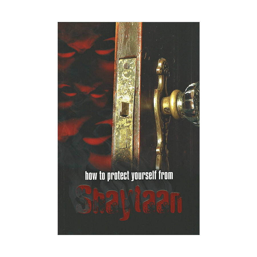 How to Protect Yourself From Shaytaan