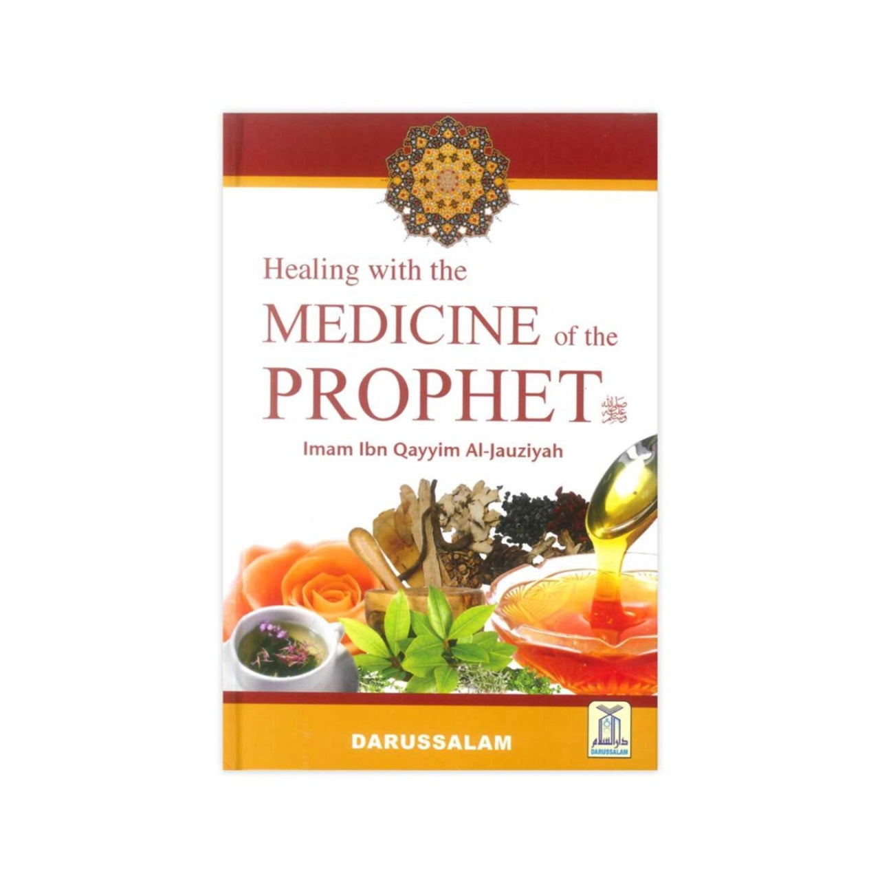 Healing with the Medicine of the Prophet صلى الله عليه وسلم